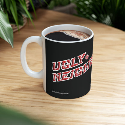 Ugly Neighbor II Ceramic Mug