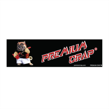 Premium Crap Car Bumper Stickers - 11.5" x 3"