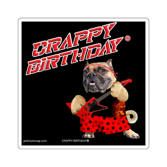 Crappy Birthday II Square Stickers