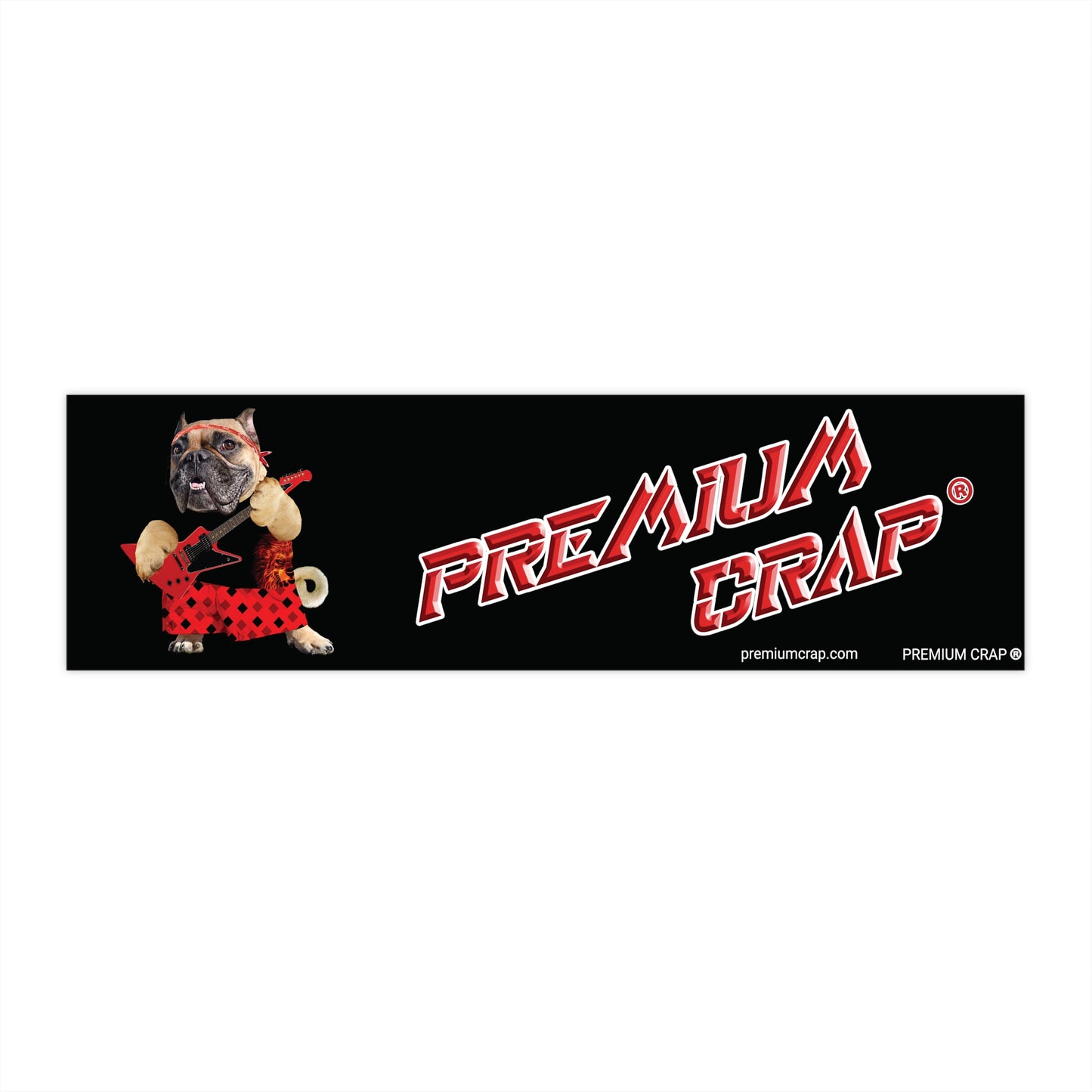 Premium Crap II Car Bumper Stickers - 11.5" x 3"