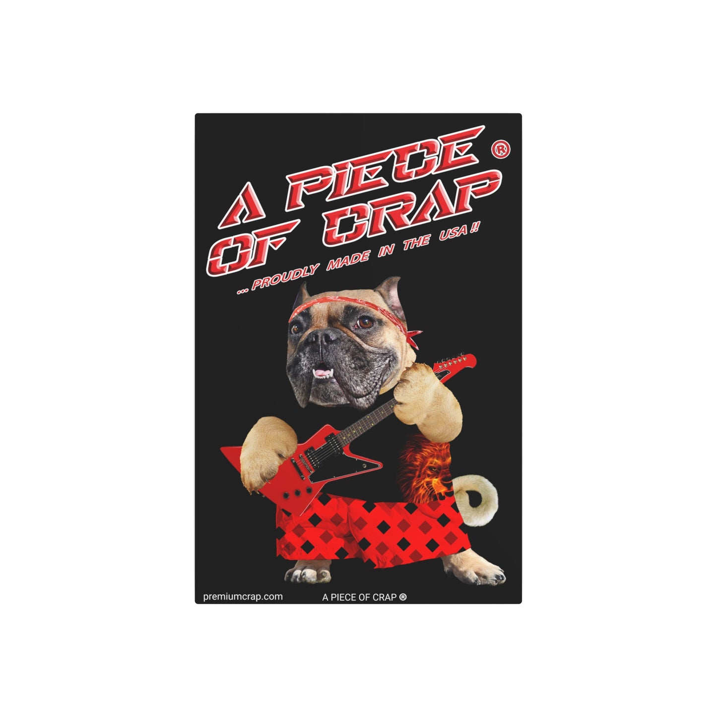 A Piece of Crap II Metal Art Sign