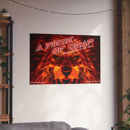A Piece Of Crap Matte Horizontal Posters