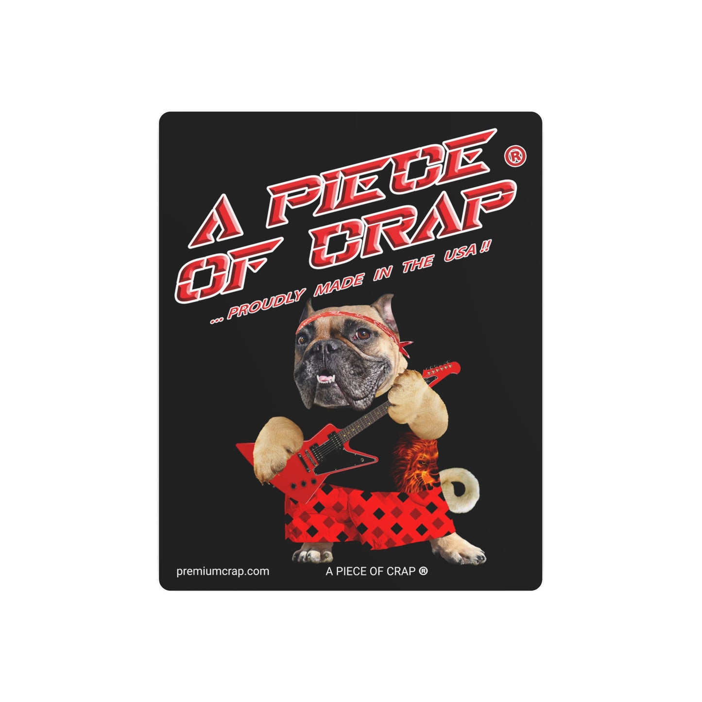 A Piece of Crap II Metal Art Sign