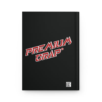 Premium Crap II Hardcover Journal Matte