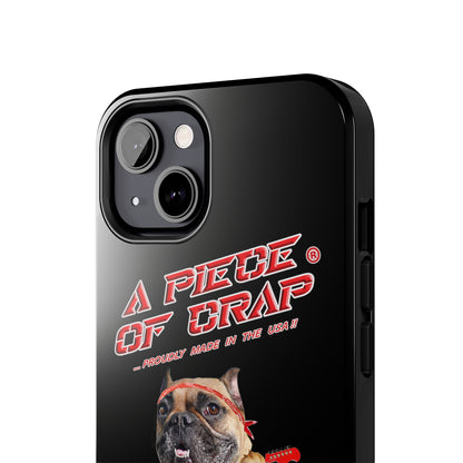 A Piece of Crap II Tough Phone Cases