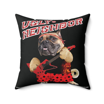 Ugly Neighbor II Spun Polyester Square Pillow