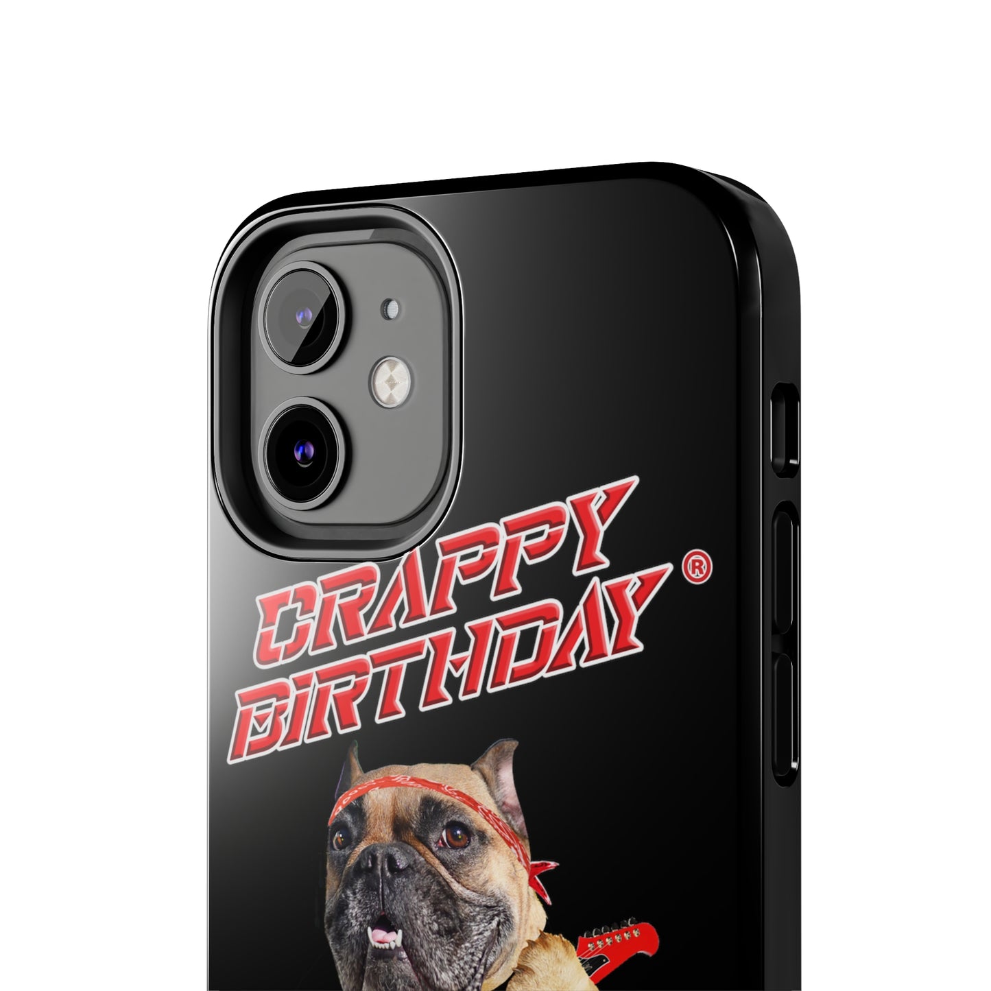 Crappy Birthday II Tough Phone Cases