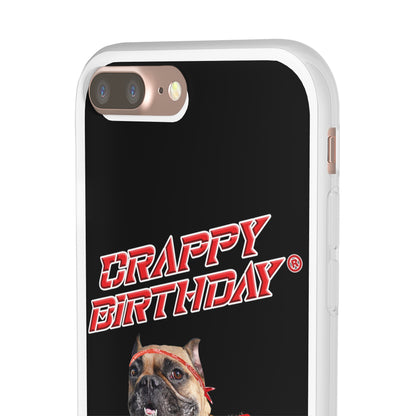 Crappy Birthday II Flexi Phone Cases