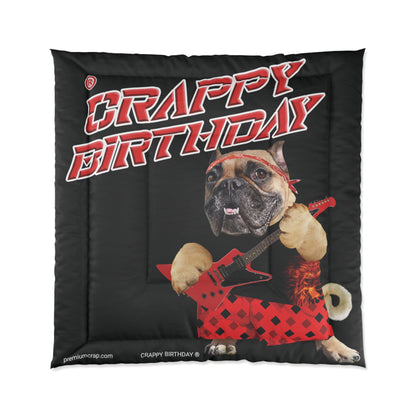 Crappy Birthday II Comforter