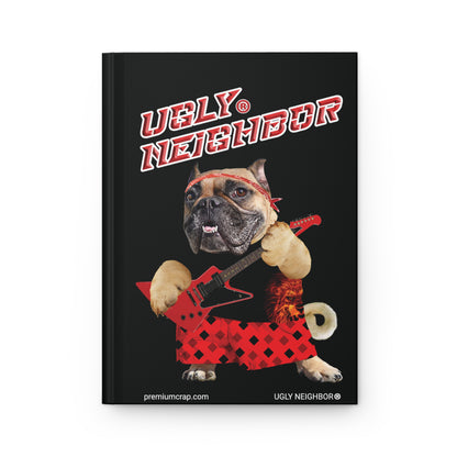 Ugly Neighbor II Hardcover Journal Matte