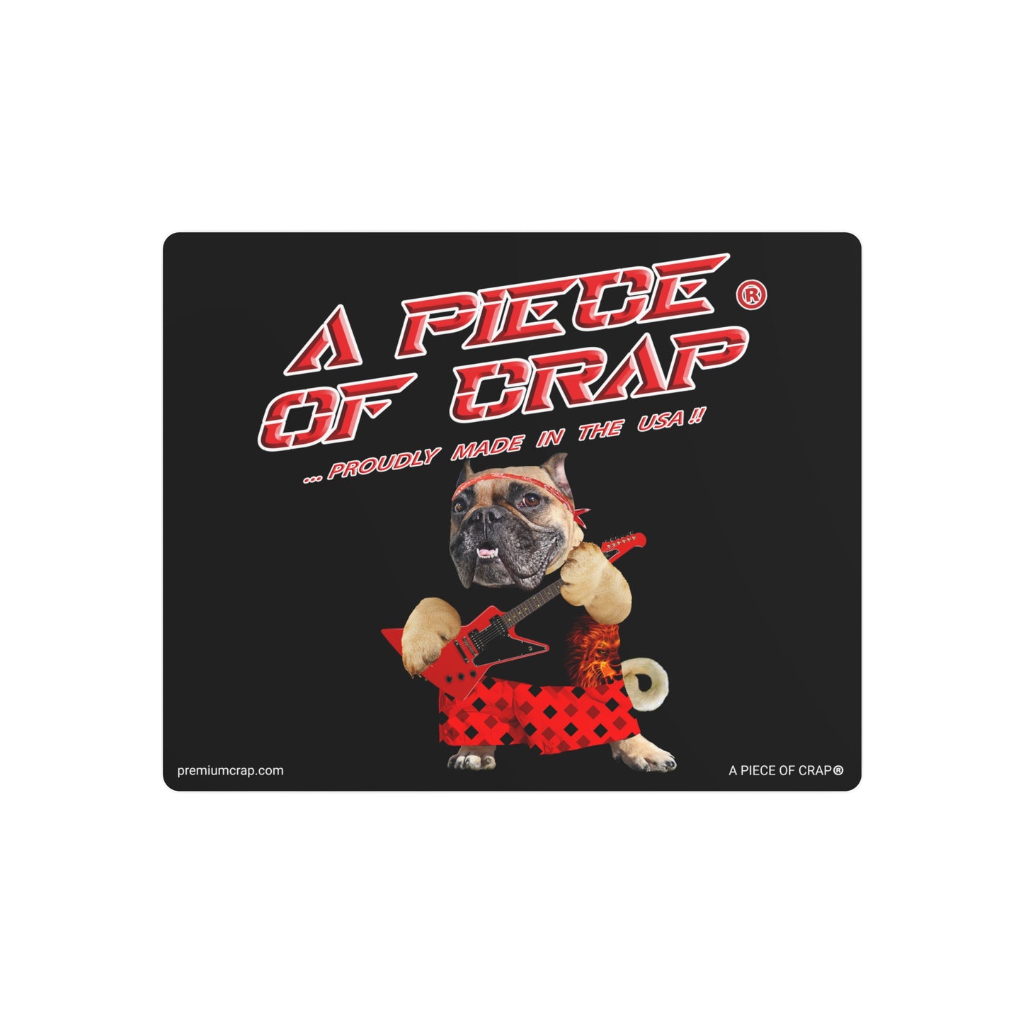 A Piece of Crap II Metal Art Sign