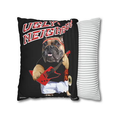 Ugly Neighbor Pillow Case