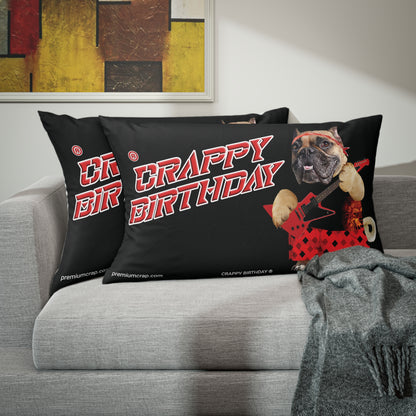 Crappy Birthday II Pillow Sham