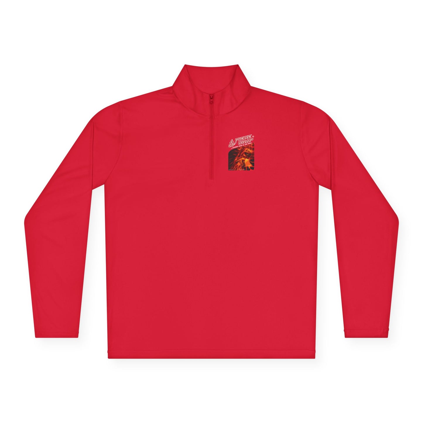 A Piece Of Crap Quarter-Zip Pullover