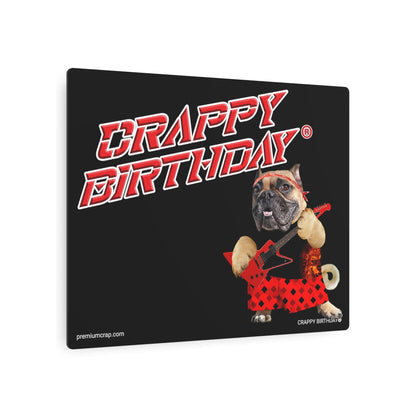 Crappy Birthday II Metal Art Sign