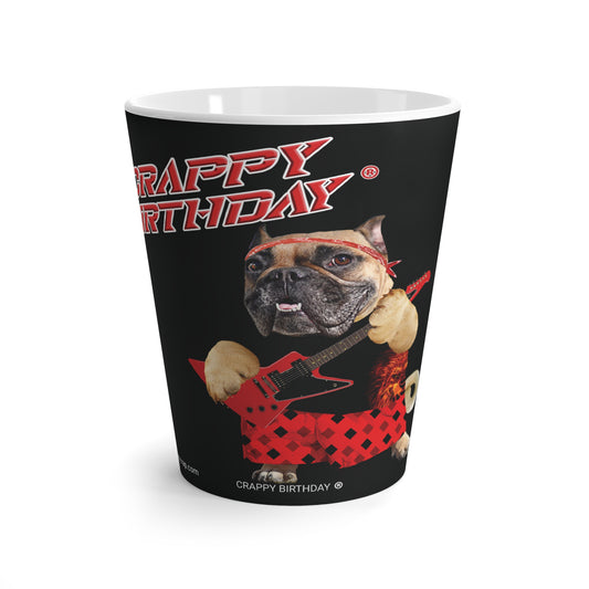 Crappy Birthday II Latte Mug