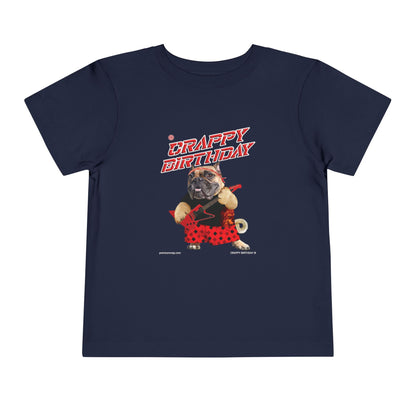 Crappy Birthday II Toddler Short Sleeve Tee