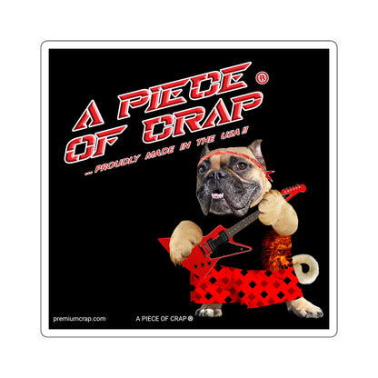 A Piece of Crap II Square Stickers