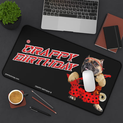 Crappy Birthday II Desk Mat