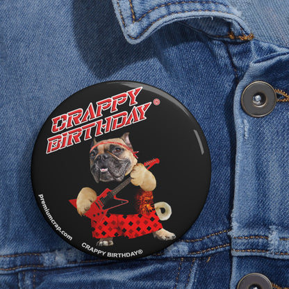 Crappy Birthday II Pin Buttons