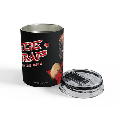 A Piece of Crap II Tumbler 10oz