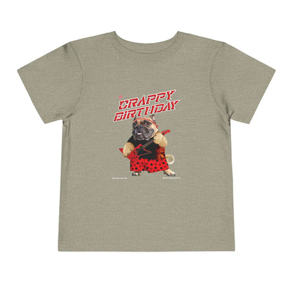 Crappy Birthday II Toddler Short Sleeve Tee