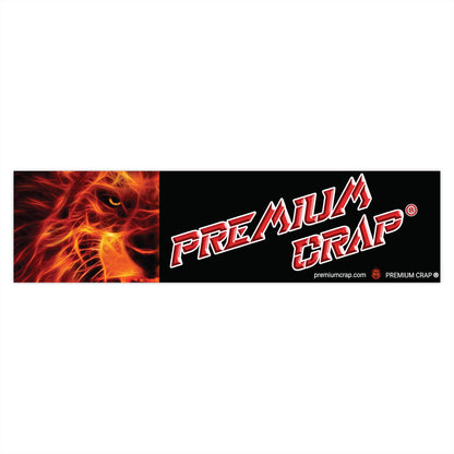 Premium Crap Bumper Stickers - 15" x 3.75"