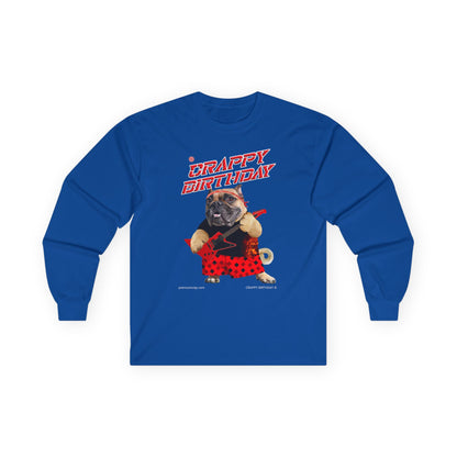 Crappy Birthday II Ultra Cotton Long Sleeve Tee