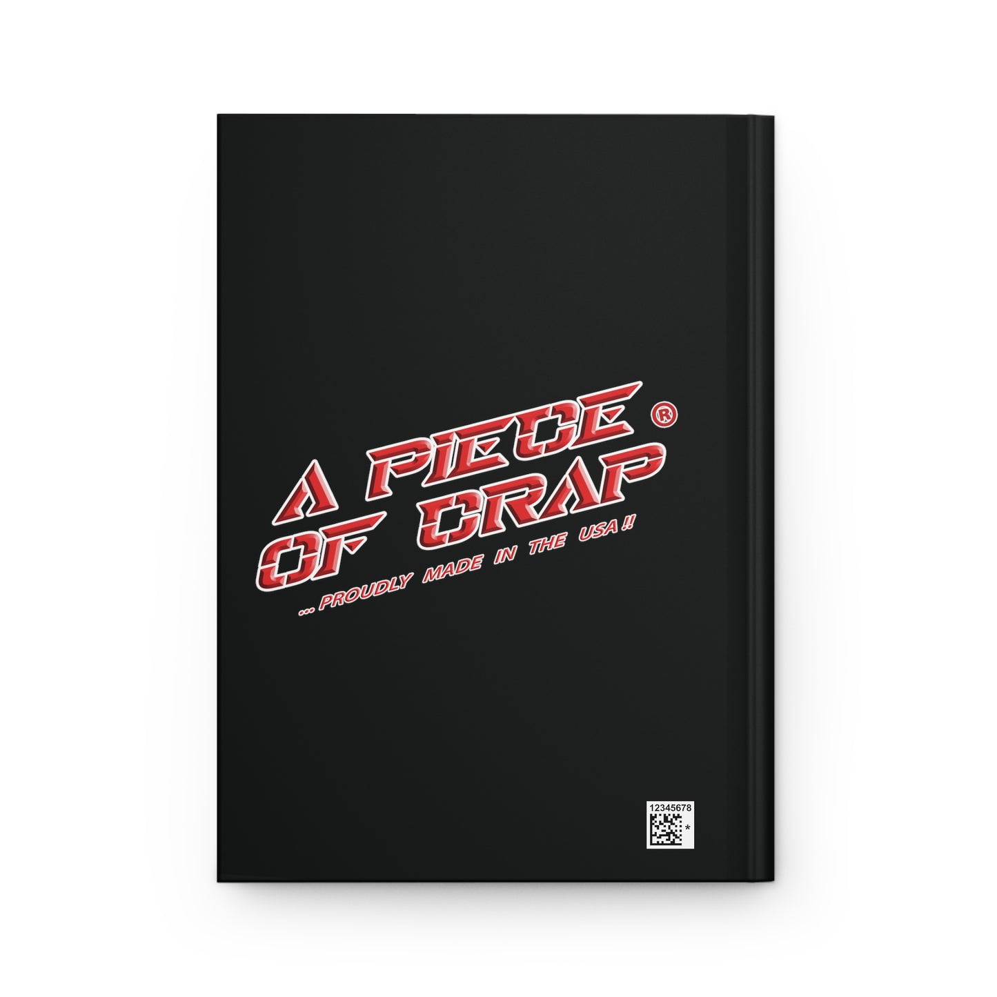 A Piece Of Crap II Hardcover Journal Matte