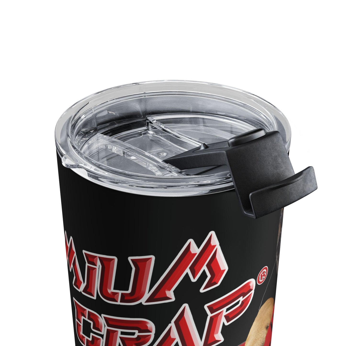 Premium Crap Tumbler 10oz
