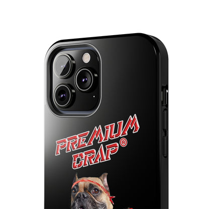 Premium Crap II Tough Phone Cases