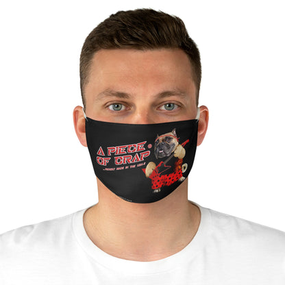 A Piece of Crap II Fabric Face Mask