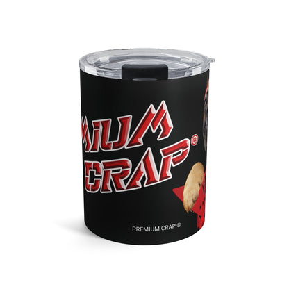 Premium Crap II Tumbler 10oz