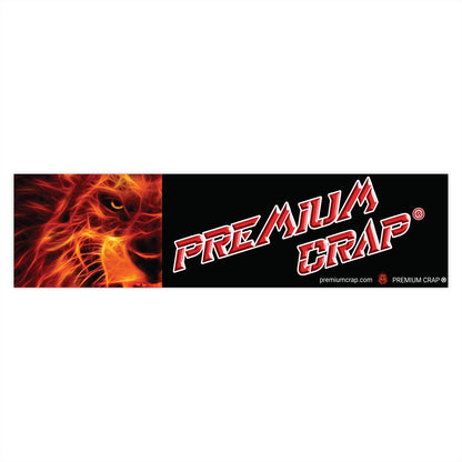 Premium Crap Bumper Stickers - 15" x 3.75"