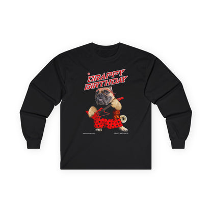 Crappy Birthday II Ultra Cotton Long Sleeve Tee