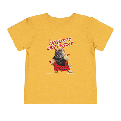 Crappy Birthday II Toddler Short Sleeve Tee