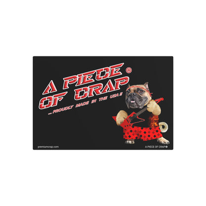 A Piece of Crap II Metal Art Sign