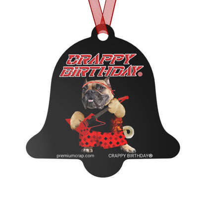 Crappy Birthday II Christmas Metal Ornaments