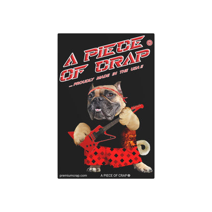 A Piece of Crap II Metal Art Sign