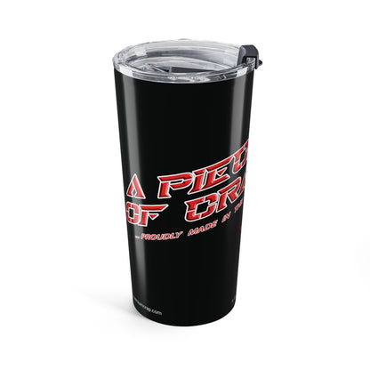 A Piece of Crap II Tumbler 20oz