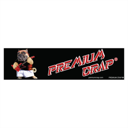 Premium Crap Car Bumper Stickers - 15" x 3.75"